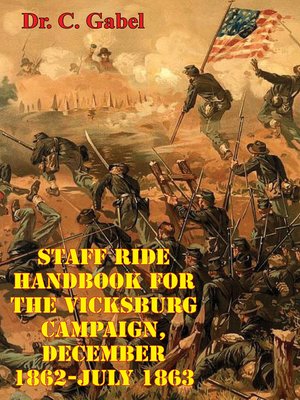 cover image of Staff Ride Handbook For the Vicksburg Campaign, December 1862-July 1863